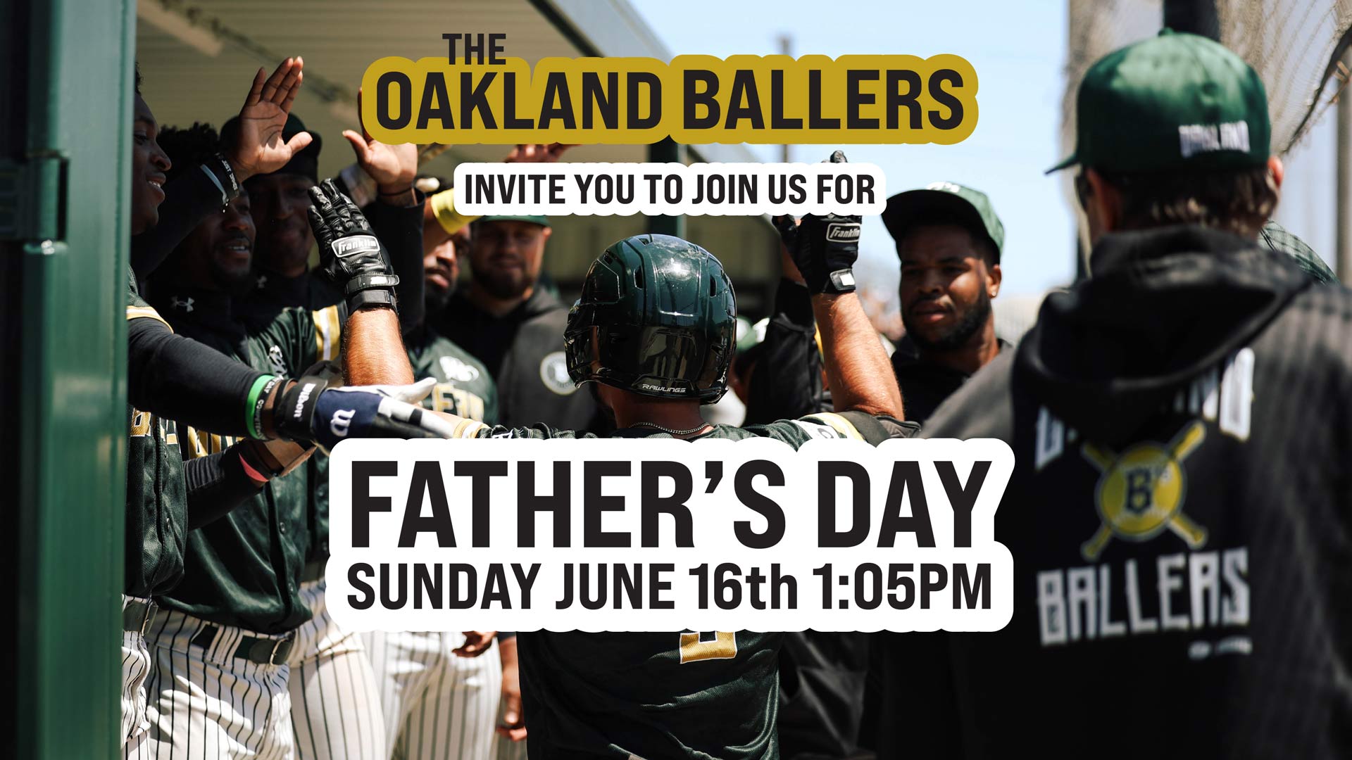 Oakland Ballers invite you to join us for Father's Day Sunday June 16th, 2024 for our 1:05pm Game